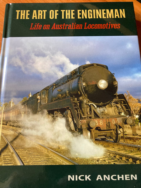 The Art of the Enginemen - Life on Australian Locomotives
