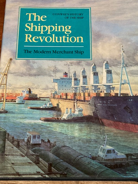 The Shipping Revolution - The Modern Merchant Ship