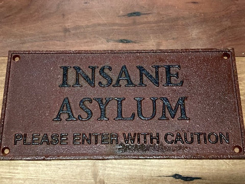 Insane Sign