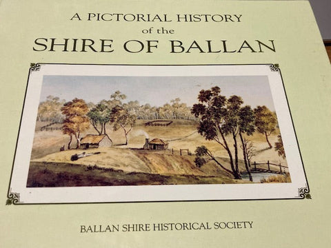 A Pictorial History of the Shire of Ballan