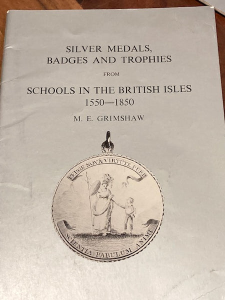 Silver Medals , Badges and Trophies from Schools in the British Isles 1550-1850