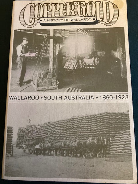 Copper to Gold - A History of Wallaroo