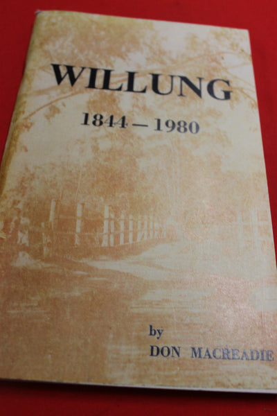 Willung 1844 - 1980 by Don Macreadie