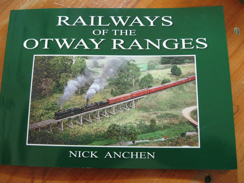 Railways of the Otway Ranges - Nick Anchen.