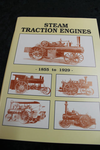 Steam Traction Engines 1855 - 1929