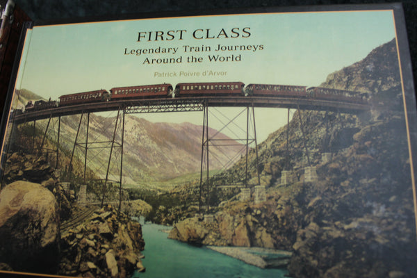 First Class - Legendary Train Journeys Around the World