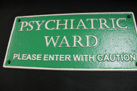 Psychiatric Ward Sign