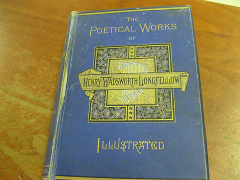 1880's Edition of Henry Wadsworth Longfellow Poetical Works.