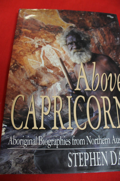 Above Capricorn , Aboriginal Biographies