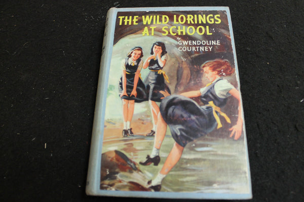 1st Edition - The Wild Lorings at School by Gwendoline Courtney
