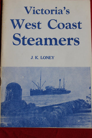 Victoria's West Coast Steamers - JK Loney