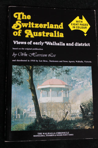 The Switzerland of Australia - Walhalla